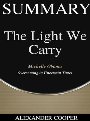 cover image of Summary of the Light We Carry by Michelle Obama